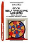 Giochi nella formazione aziendale. Utilizzo di modelli di counseling integrato in azienda