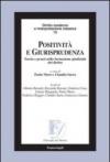 Positività e giurisprudenza. Teoria e prassi nella formazione gudiziale del diritto