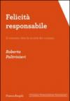 Felicità responsabile. Il consumo oltre la società dei consumi