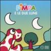 Pimpa e le due lune. Ediz. illustrata