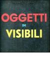 Oggetti invisibili. Libro pop-up