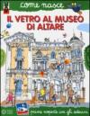 Il vetro al Museo di Altare. Con adesivi