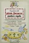 Il quaderno delle pizze, focacce, piadine e tigelle