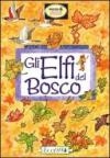 Gli elfi del bosco. Ediz. illustrata