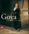 Goya e il mondo moderno. Ediz. italiana e spagnola