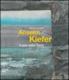 Anselm Kiefer. Il sale della Terra. Ediz. italiana e inglese