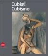 Cubisti Cubismo. Ediz. illustrata