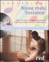 Nove mesi «insieme». Con CD Audio