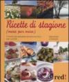 Ricette di stagione. Mese per mese