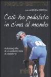 Così ho pedalato in cima al mondo