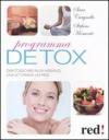 Programma detox. Disintossicarsi in un weekend, una settimana, un mese