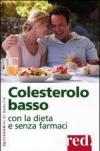 Colesterolo basso con la dieta e senza farmaci