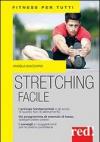 Stretching facile. Esercizi di base spiegati passo per passo