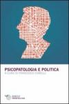 Psicopatologia e politica