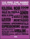 100 idee che hanno fatto la storia del cinema