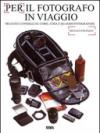 Per il fotografo in viaggio