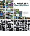 Il paesaggio. 100 architetti, 1000 idee