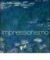 Impressionismo. Ediz. italiana, inglese, spagnola e portoghese