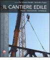 Il cantiere edile. Prassi, innovazione, esperienze