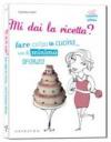 Mi dai la ricetta? Fare colpo in cucina con il minimo sforzo
