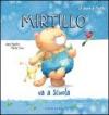 Mirtillo va a scuola. Ediz. illustrata