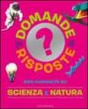 555 curiosità su scienza e natura. Ediz. illustrata