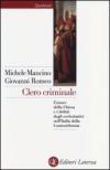 Clero criminale. L'onore della Chiesa e i delitti degli ecclesiastici nell'Italia della Controriforma