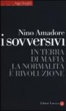 I sovversivi. In terra di mafia la normalità è rivoluzione