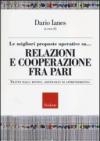 Le migliori proposte operative su... relazioni e cooperazione fra pari. Tratte dalla rivista «Difficoltà di apprendimento»