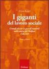 I giganti del lavoro sociale. Grandi donne (e grandi uomini) nella storia del welfare (1526-1939)