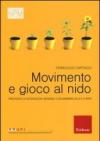 Movimento e gioco al nido. Proposte di interazioni sensibili con bambini da 0 a 3 anni