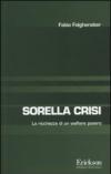 Sorella crisi. La richezza di un welfare povero