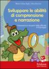 Sviluppare le abilità di comprensione e narrazione. Prevenzione e recupero delle difficoltà di linguaggio. CD-ROM