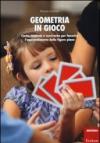 Geometria in gioco. Carte, tombola e cruciverba per favorire l'apprendimento delle figure piane. Con gadget