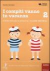 I compiti vanno in vacanza. Il disfa-libro per la primaria. Classe seconda