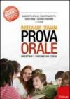 Insegnare domani. Prova orale. Progettare e condurre una lezione. Manuale per tutti i livelli scolastici...