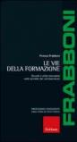 Le vie della formazione. Scuola e sfide educative nella società del cambiamento