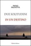 Due solitudini in un destino (Gli emersi narrativa)