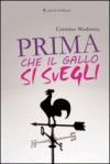 Prima che il gallo si svegli (Gli emersi narrativa)