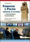 Fiorentini e polizia. Cronache di un'intesa. I protagonisti raccontano