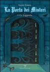 La leggenda. La porta dei misteri: 1