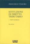 Istituzioni di diritto tributario. 1.Parte generale
