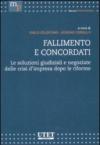 Fallimento e concordati. Le soluzioni giudiziali e negoziate delle crisi d'impresa dopo le riforme
