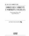 Codice dell'ambiente e normativa collegata. Con CD-ROM