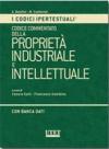 Codice commentato della proprietà industriale e intellettuale. Con CD-ROM