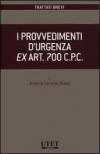I provvedimenti d'urgenza ex art. 700 C.P.C.