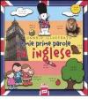 Le mie prime parole in inglese. Ediz. illustrata