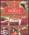 I migliori dolci. Ricette facili, rapide e convenienti. Ediz. illustrata