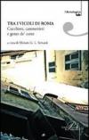 Tra i vicoli di Roma. Cucchieri, cammerieri e gente de corte