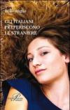 Gli italiani preferiscono le straniere